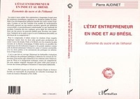 Pierre Audinet - L'État entrepreneur en Inde et au Brésil - Économie du sucre et de l'éthanol.