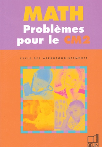 Pierre Audouin et Gérard Champeyrache - Math Problèmes pour le CM2 - Cycle des approfondissements.