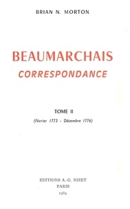 Pierre-Augustin Caron de Beaumarchais - Beaumarchais, Correspondance, T2 (février 1773-décembre 1776).