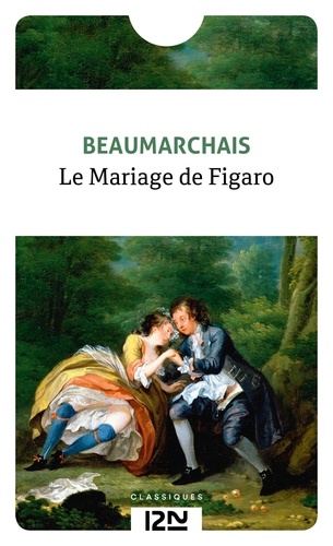 La folle Journée ou le Mariage de Figaro. Précédé de la préface de l'auteur de 1785