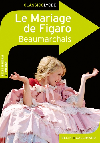 Pierre-Augustin Caron de Beaumarchais - LaFolle Journée ou Le mariage de Figaro.