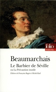 Pierre-Augustin Caron de Beaumarchais - Le Barbier De Seville Ou La Precaution Inutile.