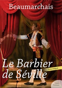 Pierre Augustin Caron De Beaumarchais - Le Barbier de Séville.