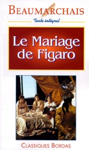 Pierre-Augustin Caron de Beaumarchais - Le Mariage De Figaro.