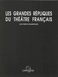 Les Grandes Repliques Du Theatre Francais