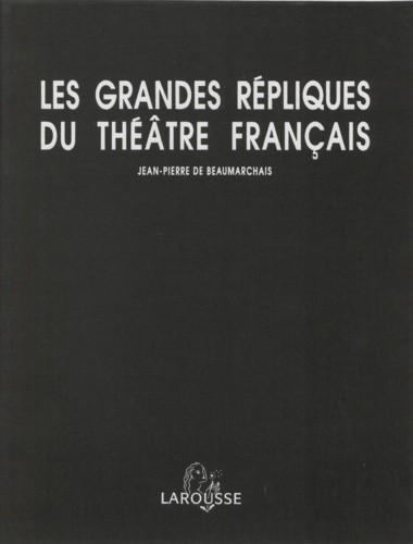 Les Grandes Repliques Du Theatre Francais