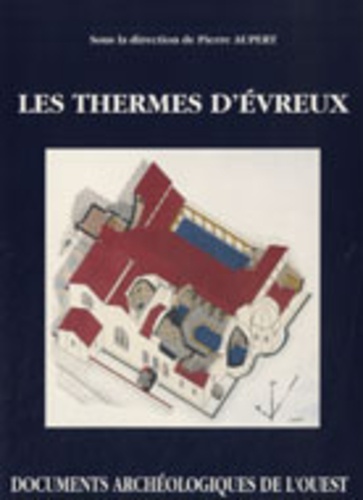 Pierre Aupert - Les thermes d'Evreux.