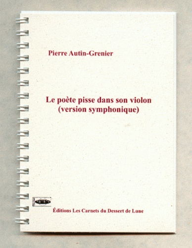Pierre Autin-Grenier - Le poète pisse dans son violon (version symphonique).