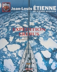 Pierre Avérous et Jean-Louis Etienne - Expédition Erebus.