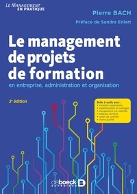 Pierre Bach - Le management de projets de formation - en entreprise administration et organisation.