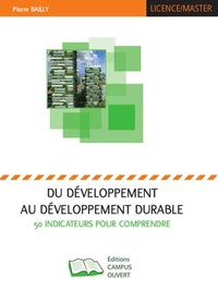 Pierre Bailly - Du développement au développement durable - 50 indicateurs pour comprendre.