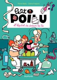 Pierre Bailly et Céline Fraipont - Petit Poilu Tome 11 : L'hôpital des docteurs Toc-Toc.