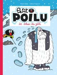 Télécharger Google Books au format pdf en ligne gratuit Petit Poilu Tome 16 9782800161051 (Litterature Francaise)  par Pierre Bailly, Céline Fraipont