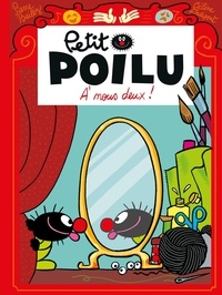 Pierre Bailly - Petit Poilu Tome 17 : A nous deux !.