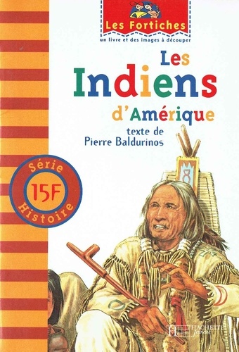 Pierre Baldurinos - Les Indiens d'Amérique.