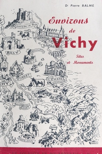 Environs de Vichy. Sites et monuments