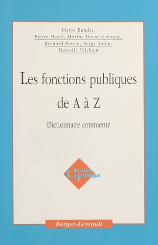 Les fonctions publiques de A à Z. Dictionnaire commenté