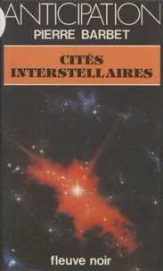 Pierre Barbet - Cités interstellaires.