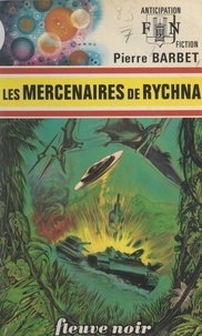 Pierre Barbet - Les mercenaires de Rychna.