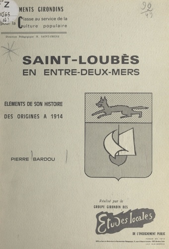 Saint-Loubès en Entre-deux-mers. Éléments de son histoire, des origines à 1914