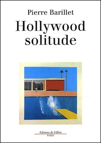 Pierre Barillet - Hollywood Solitude.