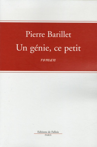 Pierre Barillet - Un génie, ce petit.