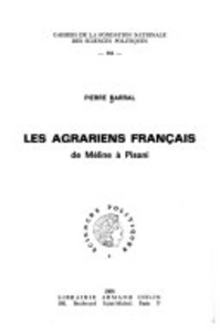 Pierre Barral - Les agrariens français - De Méline à Pisani.
