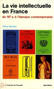 Pierre Barrière et Pierre Barrière - La Vie intellectuelle en France.