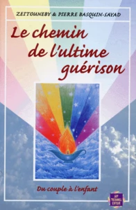 LE CHEMIN DE L'ULTIME GUERISON.
