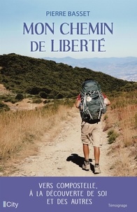 Pierre Basset - Mon chemin de liberté.