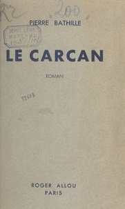 Pierre Bathille - Le carcan.