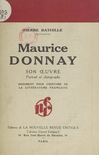 Maurice Donnay. Son œuvre, portrait et autographe