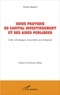 Pierre Battini - Guide pratique du capital investissement et des aides publiques - Créer, développer, transmettre son entreprise.