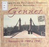 Pierre Battreau - Gennes : Souvenirs de 1900 à 1950.