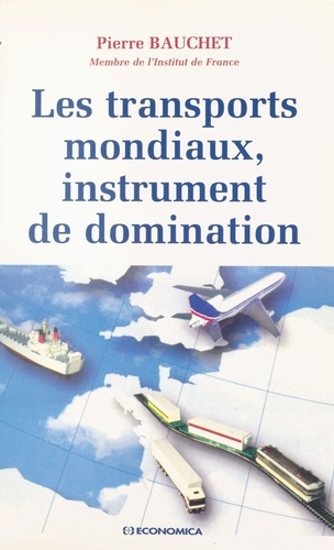 Les transports mondiaux, instrument de domination