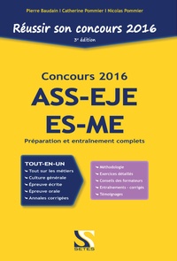 Pierre Baudain et Catherine Pommier - Réussir son concours ASS-EJE-ES-ME 2016.