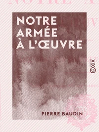 Notre armée à l'œuvre - Aux grandes manœuvres de 1908