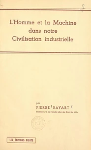L'homme et la machine dans notre civilisation industrielle