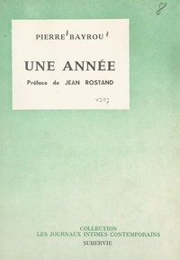 Pierre Bayrou et Jean Rostand - Une année - Journal, 1959-1960.