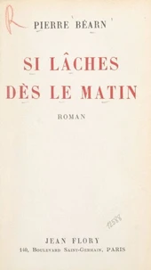 Si lâches dès le matin