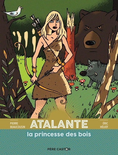 Atalante, la princesse des bois