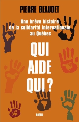 Pierre Beaudet - Qui aide qui? le Canada et l'aide international.