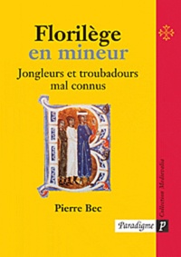 Florilège en mineur - Jongleurs et troubadours mal connus, Edition bilingue français-occitan.pdf