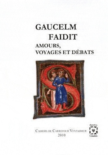 Pierre Bec et Gilda Caïti-Russo - Gaucelm Faidit - Amours, voyages et débats.