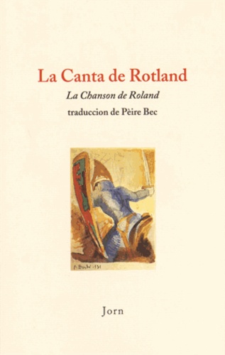 Pierre Bec - La Canta de Rotland (La chanson de Roland) - Edition en occitan.