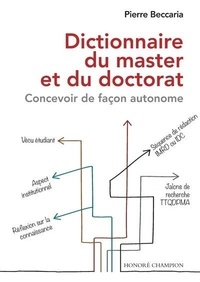 Pierre Beccaria - Dictionnaire du master et du doctorat - Concevoir de façon autonome.