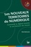 Les nouveaux territoires du numérique. L'univers digital du sur-mesure de masse