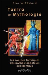 Pierre Bedard - Tantra et mythologie.