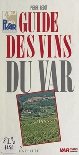 Pierre Bedot et A. Chêne - Guide des vins du Var.
