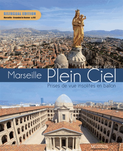 Pierre Béhar - Marseille plein ciel - Prises de vue insolites en ballon.
